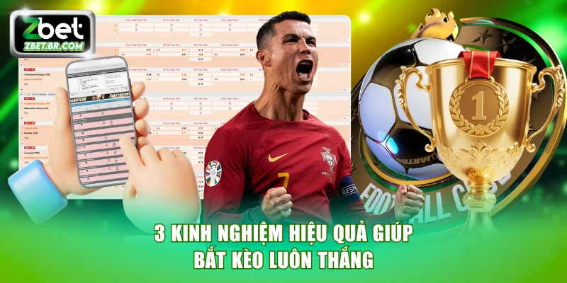3 kinh nghiệm hiệu quả giúp bắt kèo luôn thắng