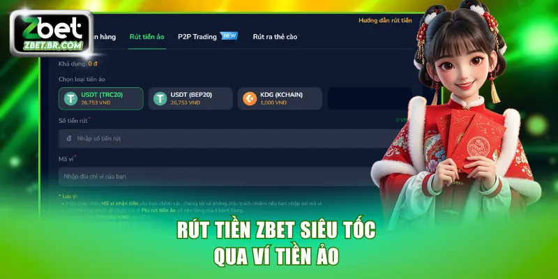 Rút tiền ZBET siêu tốc qua ví tiền ảo 