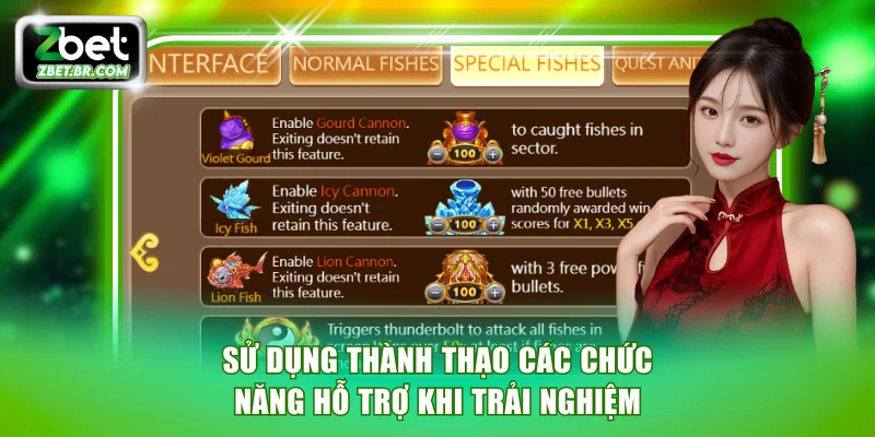 Sử dụng thành thạo các chức năng hỗ trợ khi trải nghiệm